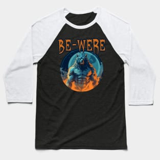 Be-Were Baseball T-Shirt